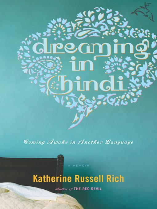Title details for Dreaming In Hindi by Katherine Russell Rich - Wait list
